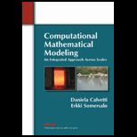 Computational Mathematical Modeling An Integrated Approach Across Scales