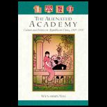 Alienated Academy  Culture and Politics in Republican China, 1919 1937