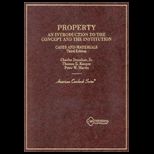 Property  An Introduction to the Concept and the Institution, Cases and Materials