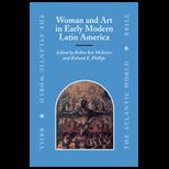 Woman and Art in Early Modern Latin America