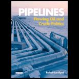 Pipelines  Flowering Oil and Crude Politics