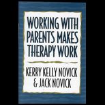 Working With Parents Makes Therapy Work