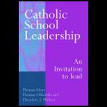 Catholic School Leadership  An Invitation to Lead