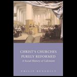 Christs Churches Purely Reformed