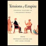 Tensions of Empire  Colonial Cultures in a Bourgeois World