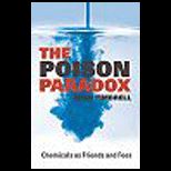 Poison Paradox Chemicals as Friends and Foes