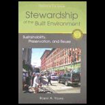 Stewardship of the Built Environment Sustainability, Preservation, and Reuse