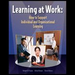 Learning at Work How to Support Individual and Organizational Learning