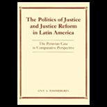 Politics of Justice and Justice Reform in Latin America  The Peruvian Case in Comparative Perspective