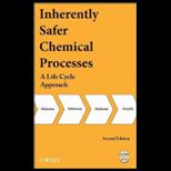 Inherently Safer Chemical Processes  A Life Cycle Approach