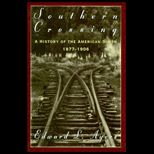 Southern Junction  A History of the American South, 1877 1906