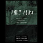 Family Abuse  Consequences, Theories, and Responses