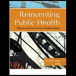 Reinventing Public Health Policies and Practices for a Healthy Nation