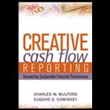 Creative Cash Flow Reporting  Uncovering Sustainable Financial Performance