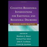 Cognitive Behavioral Interventions for Emotional and Behavioral Disorders School Based Practice