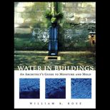 Water in Buildings  Architects Guide to Moisture and Mold