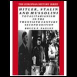 Hitler, Stalin, and Mussolini  Totalitarianism in the Twentieth Century