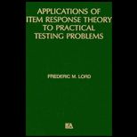 Applications of Item Response Theory to Practical Testing Problems