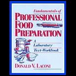 Fundamentals of Professional Food Preparation  A Laboratory Text   Workbook