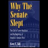 Why the Senate Slept  Gulf of Tonkin Resolution  Beginning of Americas Vietnam War