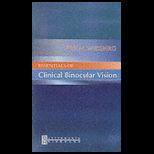 Essentials of Clinical Binocular Vision