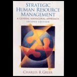 Strategic Human Resource Management  A General Managerial Approach