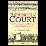 Princely Court Medieval Courst and Culture