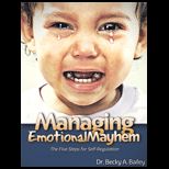 Managing Emotional Mayhem