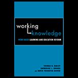 Working Knowledge  Work Based Learning and Education Reform