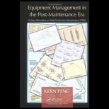 Equipment Management in the Post Maintenance Era