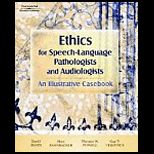Ethics for Speech Language Pathologists and Audiologists  An Illustrative Casebook