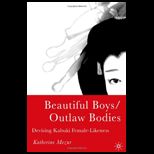 BEAUTIFUL BOYS/OUTLAW BODIES DEVISING
