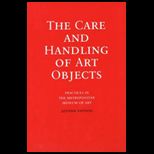 Care and Handling of Art Objects  Practices in the Metropolitan Museum of Art