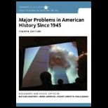 Major Problems in Amer. History Since 1945
