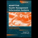 Adaptive Health Management Information Systems Concepts, Cases, and Practical Applications
