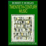 Twentieth Century Music  A History of Musical Style in Modern Europe and America