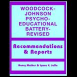 Woodcock Johnson Psycho Educational Battery   Revised  Recommendations and  Reports