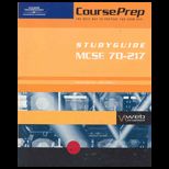 MCSE CoursePrep StudyGuide  Exam #70 217, Installing, Configuring, and Administering Microsoft Windows 2000 Directory Services Infrastructure