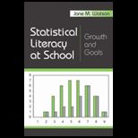 Statistical Literacy at School Growth and Goals