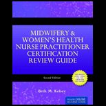 Midwifery and Womens Health Nurse Practitioner Certification Review Guide