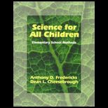 Science for All Children  Elementary School Methods