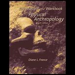Laboratory Manual and Workbook for Physical Anthropology
