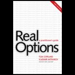 Real Options  A Practitioners Guide