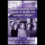 Music, Sound and Silence in Buffy Vampire