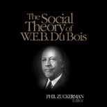Social Theory of W.E.B. Dubois