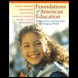 Foundations of American Education Perspectives on Education in a Changing World (Loose)