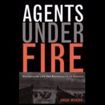 Agents Under Fire