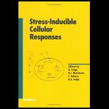 Stress Inducible Cellular Responses