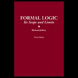 Formal Logic  Its Scope and Limits