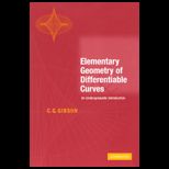 Elementary Geometry of Differentiable Curves An Undergraduate Introduction